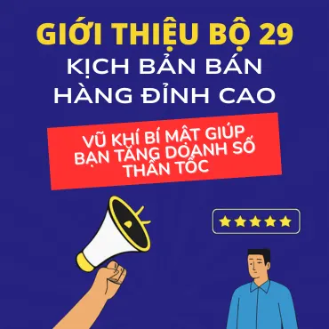 Ảnh giới thiệu bộ 29 kịch bản bán hàng đỉnh cao giúp tăng tỷ lệ chốt đơn